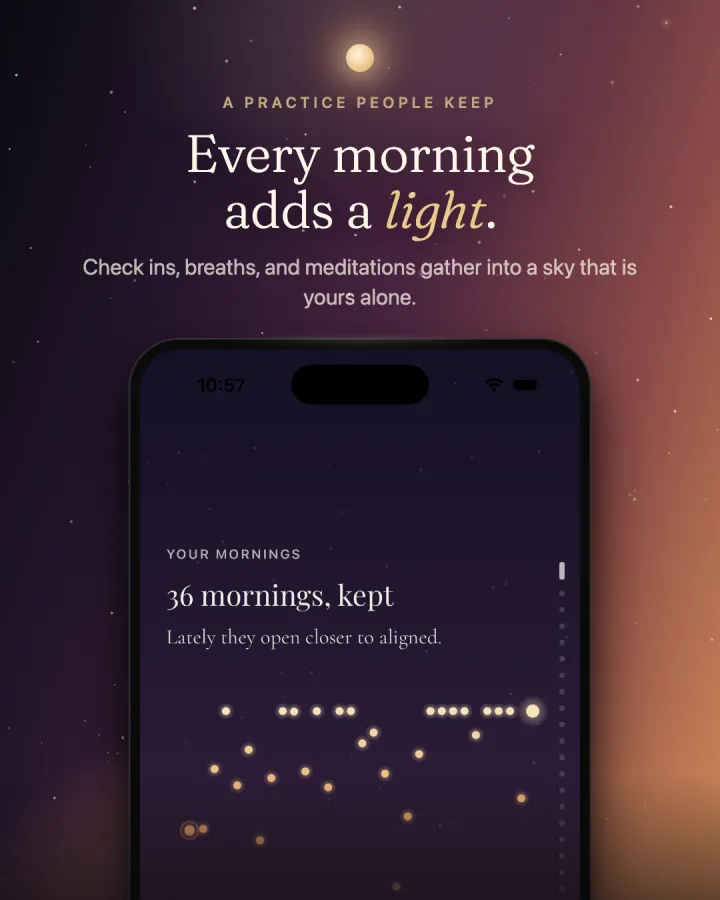Every morning adds a light, your mornings kept